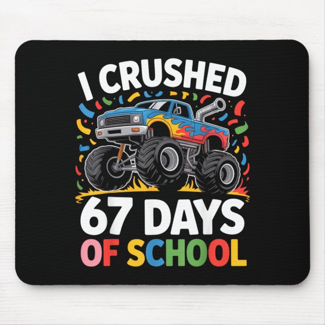 I Crushed 67 Days Of School For Kids Monster Truck Mouse Mat (Front)