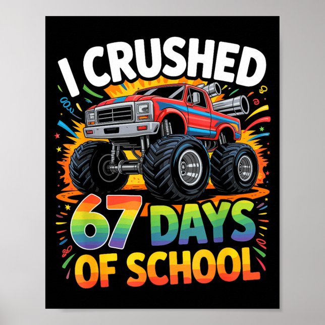 I Crushed 67 Days Of School Funny Meme Gen Z Stude Poster (Front)
