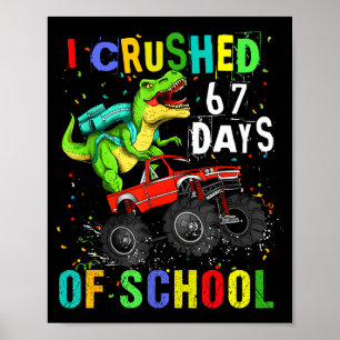 I Crushed 67 Days Of School Funny Six Seven Meme B Poster