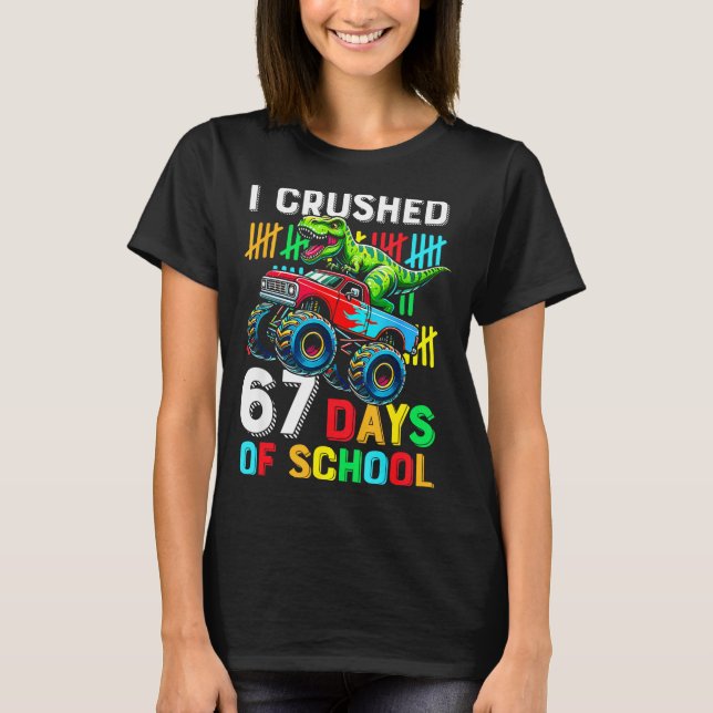 I Crushed 67 Days Of School Funny Six Seven Meme B T-Shirt (Front)