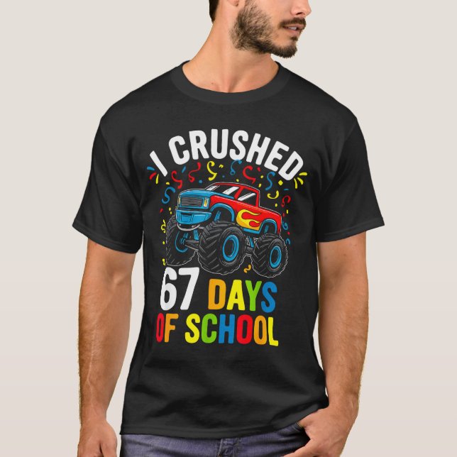 I Crushed 67 Days Of School Funny Six Seven Meme B T-Shirt (Front)