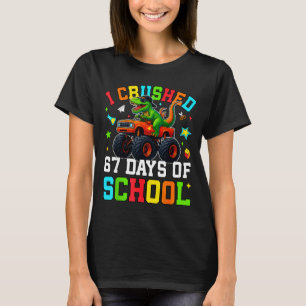 I Crushed 67 Days Of School Funny Six Seven Meme B T-Shirt