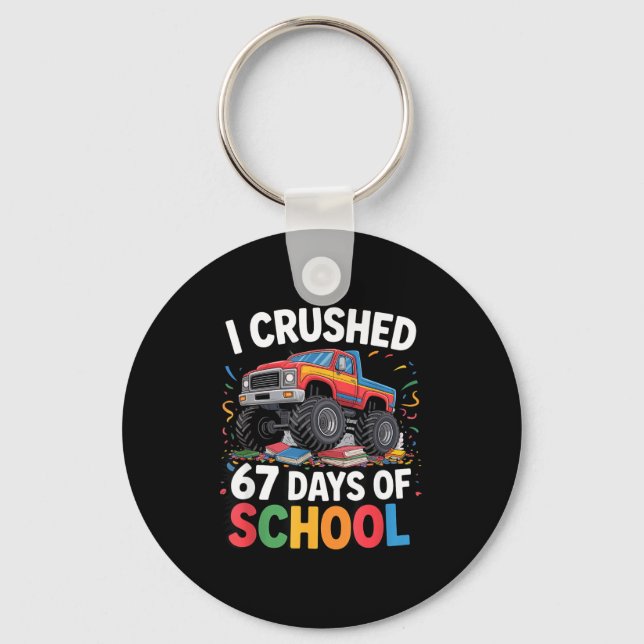 I Crushed 67 Days Of School  Key Ring (Front)
