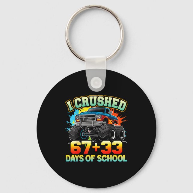I Crushed 67 Days Of School Monster Truck 100 Days Key Ring (Front)