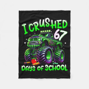 I Crushed 67 Days Of School Monster Truck Funny 67 Fleece Blanket