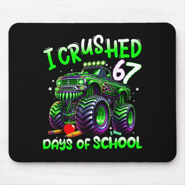 I Crushed 67 Days Of School Monster Truck Funny 67 Mouse Mat (Front)
