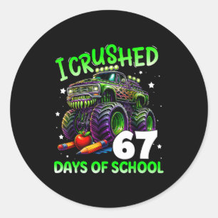 I Crushed 67 Days Of School Teachers Monster Truck Classic Round Sticker