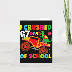 I Crushed 67th Day Of School Dinosaur 67 Days Of S Card