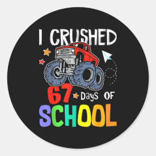 I Crushed 67th Day Of School Monster Truck 67 Days Classic Round Sticker