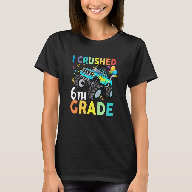 I Crushed 6th Grade Monster Truck Graduation Kids T-Shirt (Front)