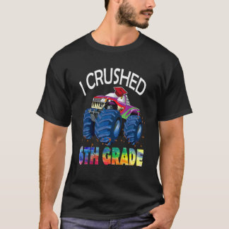 I Crushed 6th Grade  Monster Truck Graduation Stud T-Shirt