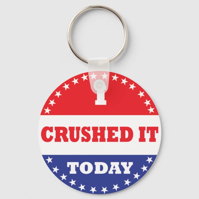 I Crushed It Today Key Ring (Front)