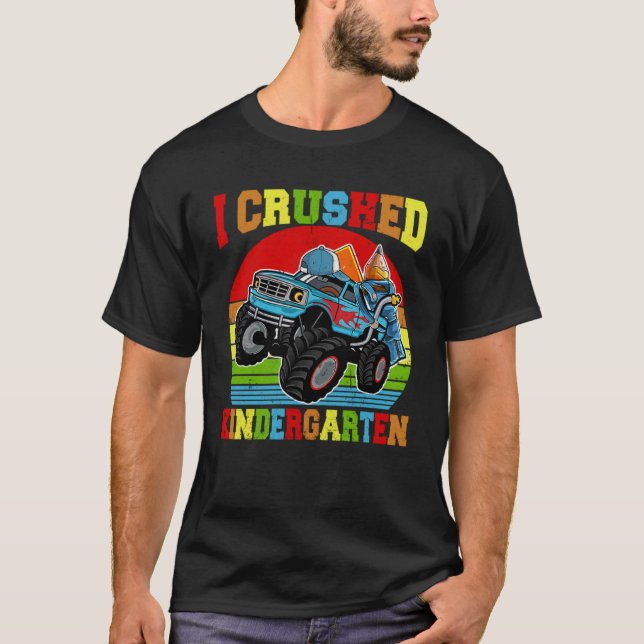 I Crushed Kindergarten Monster Truck Graduation  B T-Shirt (Front)