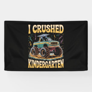 I Crushed Kindergarten Monster Truck Graduation Banner