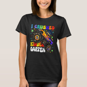 I Crushed Kindergarten Monster Truck Graduation Bo T-Shirt