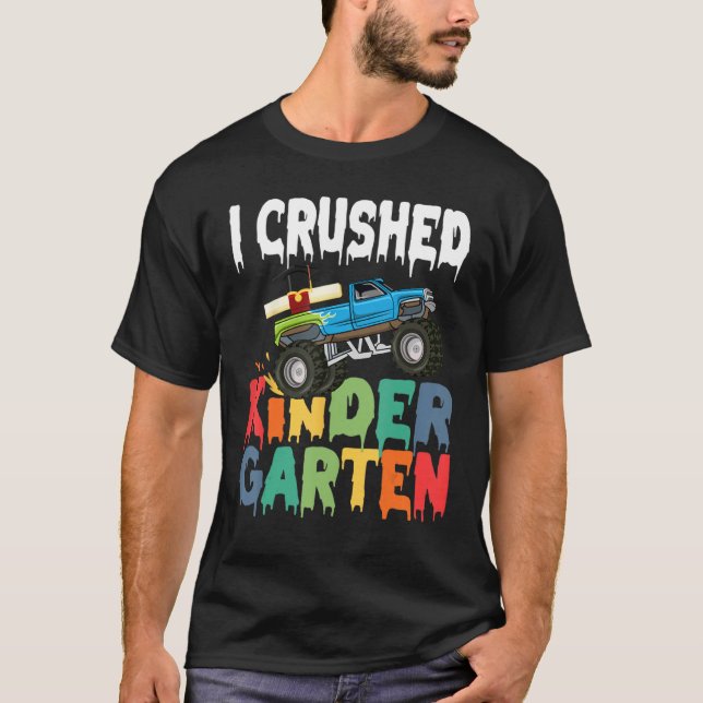 I Crushed Kindergarten Monster Truck Graduation Gi T-Shirt (Front)