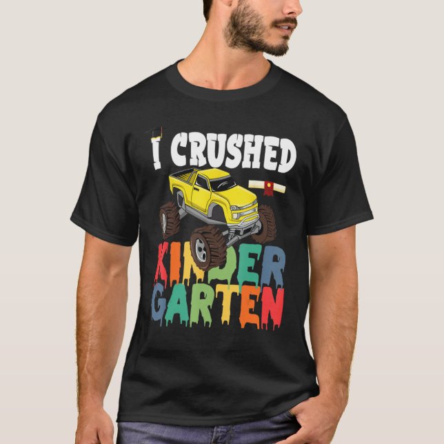 I Crushed Kindergarten Monster Truck Graduation Gi T-Shirt (Front)