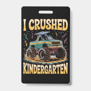 I Crushed Kindergarten Monster Truck Graduation ID Badge