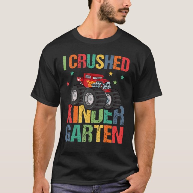 I Crushed Kindergarten Monster Truck Graduation s  T-Shirt (Front)