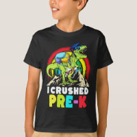I Crushed Pre-k Dinosaur T Rex Graduation Kids Boy