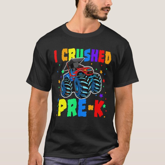 I Crushed Pre-K Monster Truck Graduation Cap Shirt (Front)