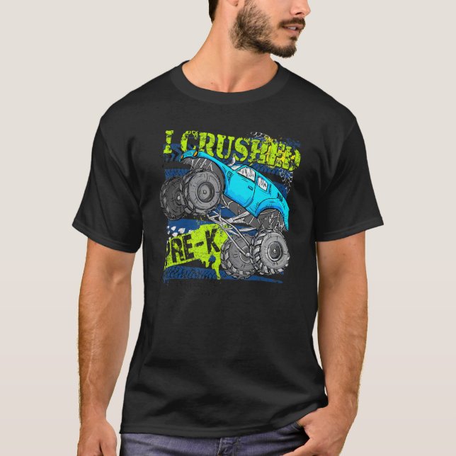 I Crushed Pre K Monster Truck Graduation For Boys T-Shirt (Front)