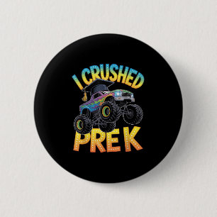 I Crushed Pre K Truck Graduation Preschool Kids Bo 6 Cm Round Badge
