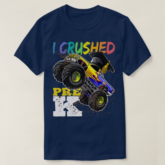 I Crushed PreK Monster Truck Graduation Cap Shirt  (Design Front)