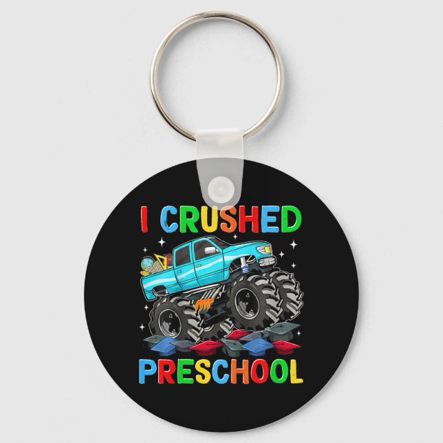 I Crushed Preschool Last Day Of School Monster Tru Key Ring (Front)