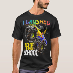 I Crushed Preschool Monster Truck Graduation Cap T-Shirt