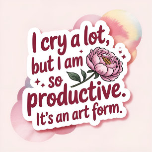 i cry a lot but i'm so productive .rose design classic round sticker