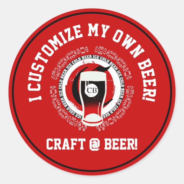 I Customise My Own Beer Classic Round Sticker (Front)