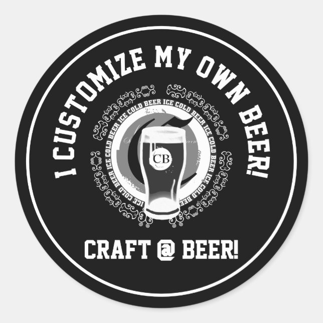 I Customise My Own Beer Classic Round Sticker (Front)