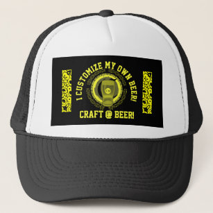 I Customise my own beer Craft Beer Trucker Hat