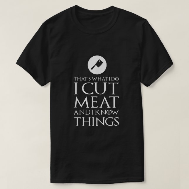 I Cut Meat Funny Butcher  T-Shirt (Design Front)