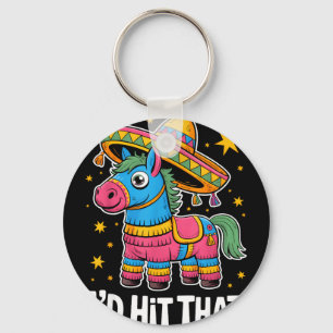 I´d hit that cinco de mayo key ring