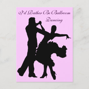 I’d Rather Be Ballroom Dancing Postcard
