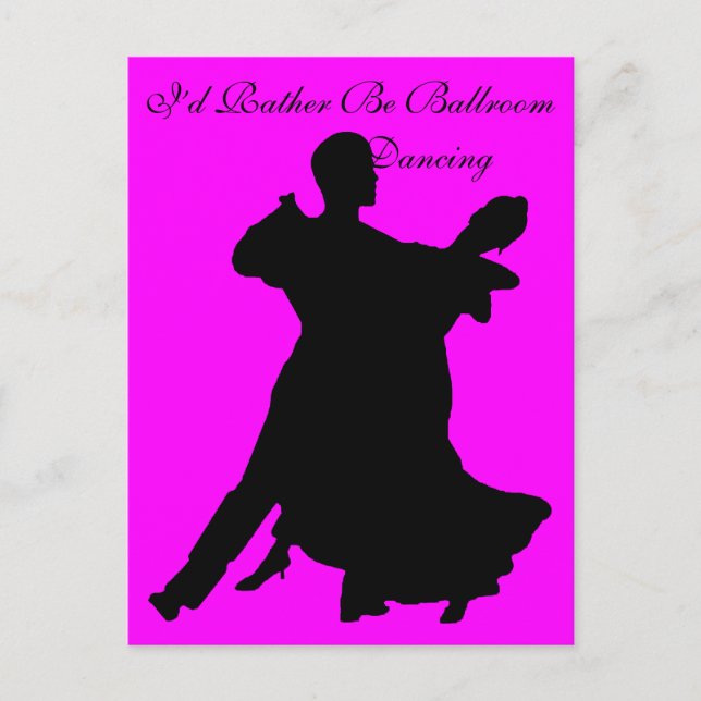 I’d Rather Be Ballroom Dancing Postcard (Front)