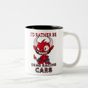 I’d Rather Be Drag Racing Funny Race Car Two-Tone Coffee Mug