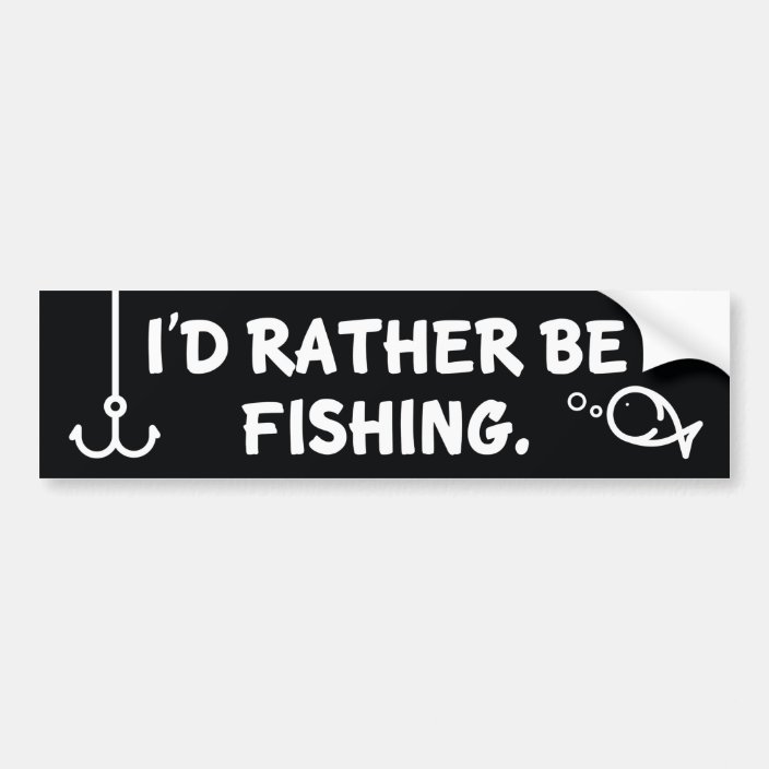 I’d Rather Be Fishing Bumper Sticker | Zazzle.co.uk