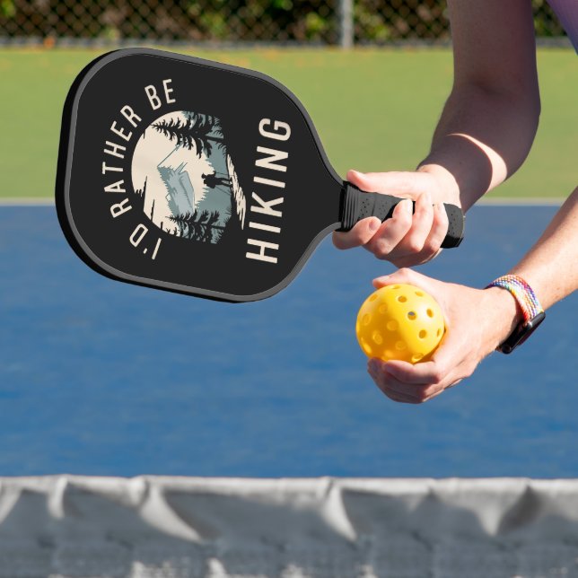 I’d Rather Be Hiking Mountain Trail Hiking Pickleball Paddle (Insitu)