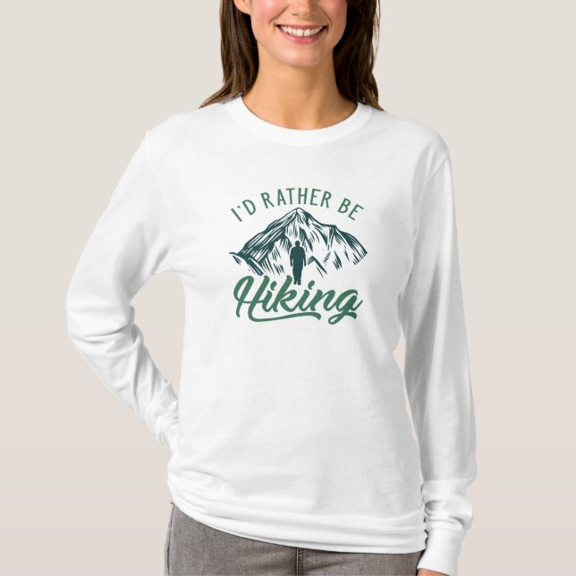 I’d Rather Be Hiking T-Shirt (Front)