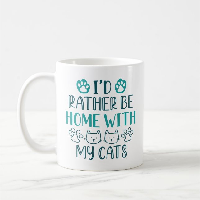 I’d Rather Be Home With My Cats Coffee Mug (Left)