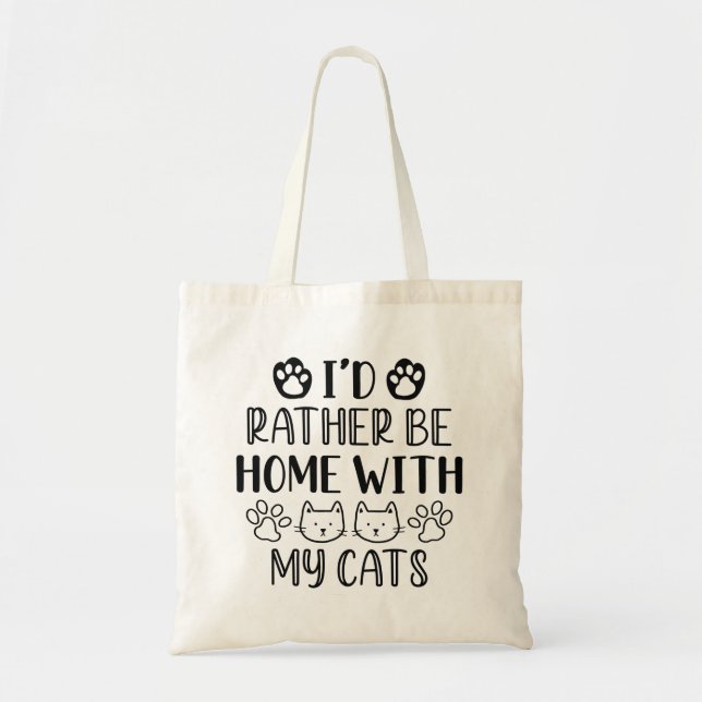 I’d Rather Be Home With My Cats Tote Bag (Front)