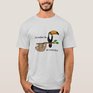 I’d rather be in Costa Rica, toucan and sloth T-Shirt