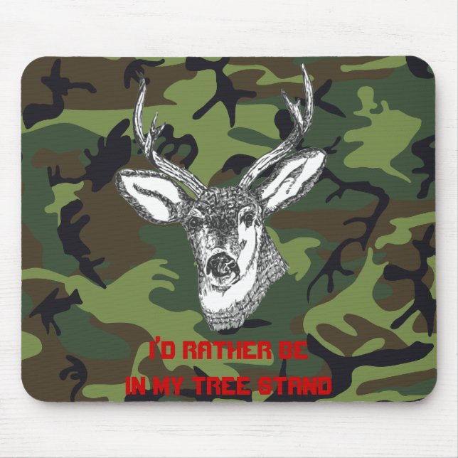 I’d Rather be in my Tree Stand Mouse Mat (Front)