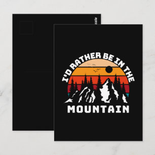 I d Rather Be In The Mountains Postcard