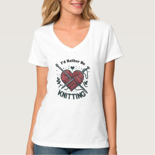I’d Rather Be Knitting Heart Yarn Graphic Knitter T-Shirt