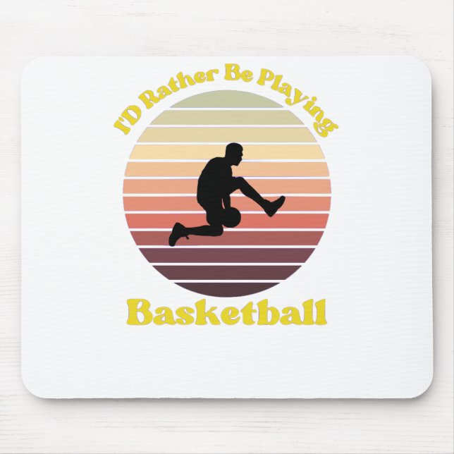 I’d Rather Be Playing Basketball Mouse Mat (Front)