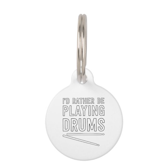 I’d Rather Be Playing Drums Pet Tag (Front)